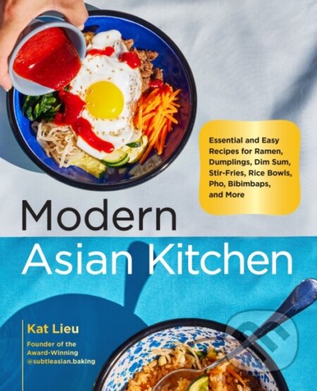 Kniha: Modern Asian Kitchen (Kat Lieu). , 2024 Kniha: Modern Asian Kitchen (Kat Lieu). , 2024