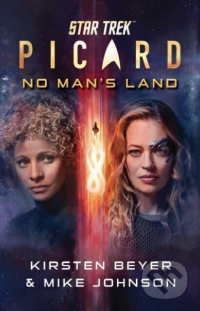 Kniha: Star Trek: Picard: No Man's Land (Kirsten Beyer a Mike Johnson). , 2024 Kniha: Star Trek: Picard: No Man's Land (Kirsten Beyer a Mike Johnson). , 2024