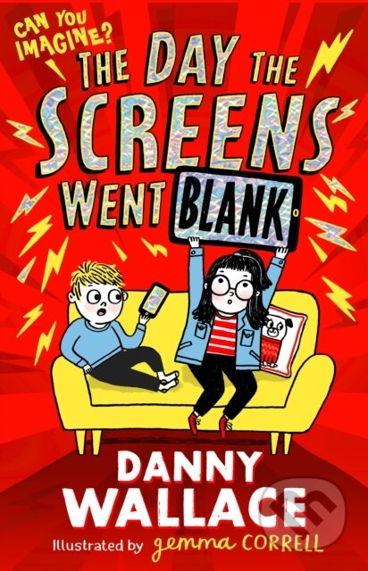 Kniha: The Day the Screens Went Blank (Danny Wallace). Simon & Schuster, 2021 Kniha: The Day the Screens Went Blank (Danny Wallace). Simon & Schuster, 2021