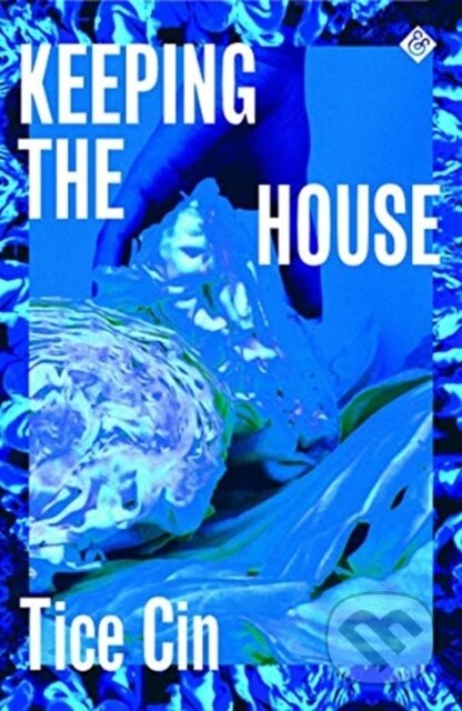 Kniha: Keeping the House (Max Porter a Tice Cin). And Other Stories, 2021 Kniha: Keeping the House (Max Porter a Tice Cin). And Other Stories, 2021
