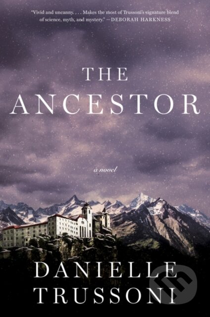 Kniha: The Ancestor (Danielle Trussoni). Mariner Books, 2021 Kniha: The Ancestor (Danielle Trussoni). Mariner Books, 2021