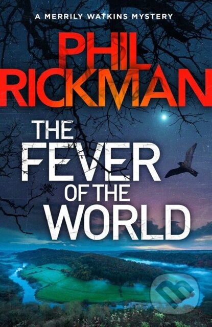 Kniha: The Fever of the World (Phil Rickman). Corvus, 2022 Kniha: The Fever of the World (Phil Rickman). Corvus, 2022