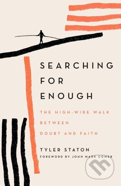 Kniha: Searching for Enough (Tyler Staton). John Murray, 2022 Kniha: Searching for Enough (Tyler Staton). John Murray, 2022