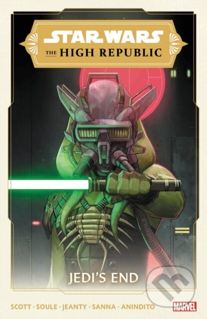 Kniha: Star Wars: The High Republic Vol. 3 - Jedi's End (Cavan Scott). , 2022 Kniha: Star Wars: The High Republic Vol. 3 - Jedi's End (Cavan Scott). , 2022