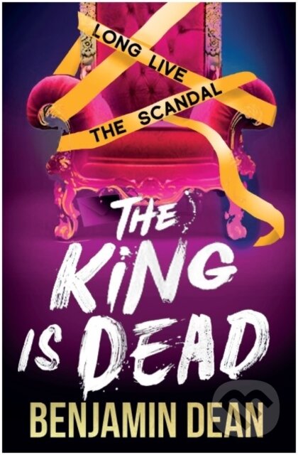 Kniha: The King is Dead (Benjamin Dean). Simon & Schuster, 2022 Kniha: The King is Dead (Benjamin Dean). Simon & Schuster, 2022