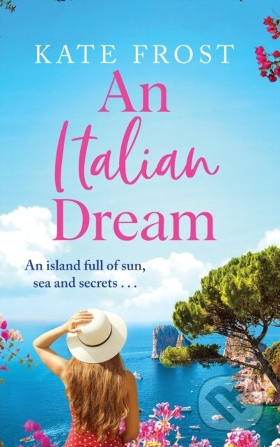 Kniha: An Italian Dream (Kate Frost). , 2022 Kniha: An Italian Dream (Kate Frost). , 2022