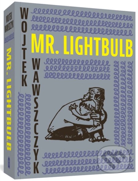 Kniha: Mr. Lightbulb (Wojtek Wawszczyk). Fantagraphics, 2022 Kniha: Mr. Lightbulb (Wojtek Wawszczyk). Fantagraphics, 2022