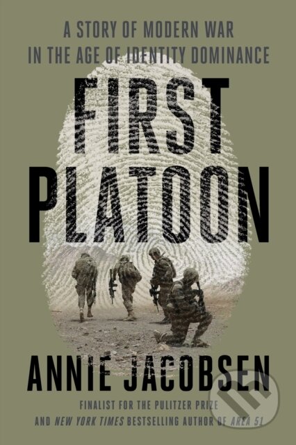 Kniha: First Platoon (Annie Jacobsen). , 2022 Kniha: First Platoon (Annie Jacobsen). , 2022