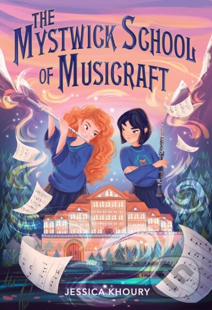 Kniha: The Mystwick School of Musicraft (Jessica Khoury). Clarion Books, 2022 Kniha: The Mystwick School of Musicraft (Jessica Khoury). Clarion Books, 2022
