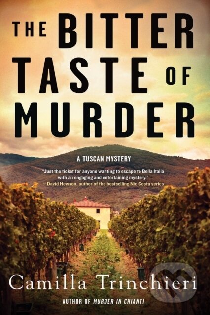 Kniha: The Bitter Taste of Murder (Camilla Trinchieri). Soho Press, 2022 Kniha: The Bitter Taste of Murder (Camilla Trinchieri). Soho Press, 2022
