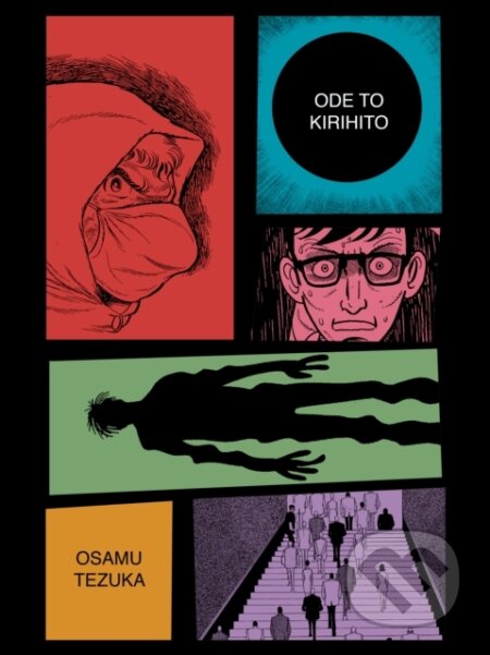 Kniha: Ode to Kirihito: New Omnibus Edition (Osamu Tezuka). Vertical, 2022 Kniha: Ode to Kirihito: New Omnibus Edition (Osamu Tezuka). Vertical, 2022