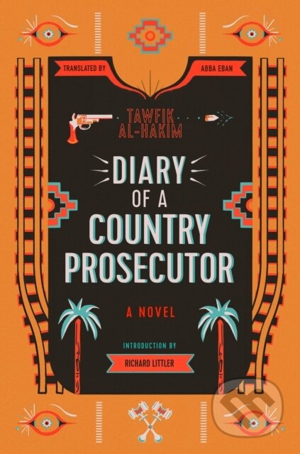 Kniha: Diary of a Country Prosecutor (Tawfik Al-Hakim). Saqi Books, 2023 Kniha: Diary of a Country Prosecutor (Tawfik Al-Hakim). Saqi Books, 2023