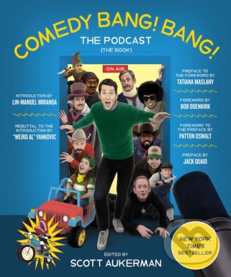 Kniha: Comedy Bang! Bang! The Podcast (Scott Aukerman). , 2023 Kniha: Comedy Bang! Bang! The Podcast (Scott Aukerman). , 2023
