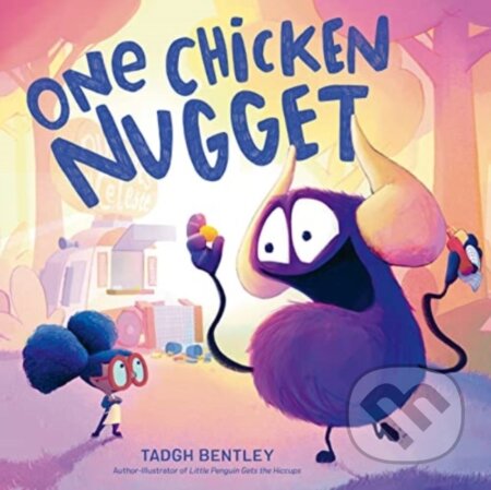 Kniha: One Chicken Nugget (Tadgh Bentley). HarperCollins, 2023 Kniha: One Chicken Nugget (Tadgh Bentley). HarperCollins, 2023