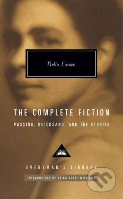 Kniha: The Complete Fiction of Nella Larsen (Nella Larsen). Random House, 2023 Kniha: The Complete Fiction of Nella Larsen (Nella Larsen). Random House, 2023