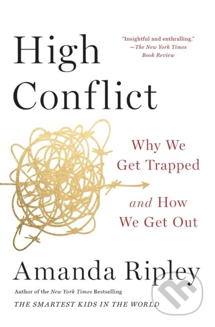 Kniha: High Conflict (Amanda Ripley). Simon & Schuster, 2023 Kniha: High Conflict (Amanda Ripley). Simon & Schuster, 2023