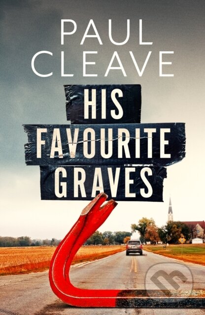 Kniha: His Favourite Graves (Paul Cleave). Orenda, 2023 Kniha: His Favourite Graves (Paul Cleave). Orenda, 2023
