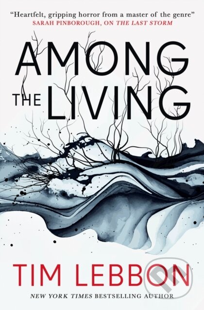 Kniha: Among the Living (Tim Lebbon). Titan Books, 2024 Kniha: Among the Living (Tim Lebbon). Titan Books, 2024