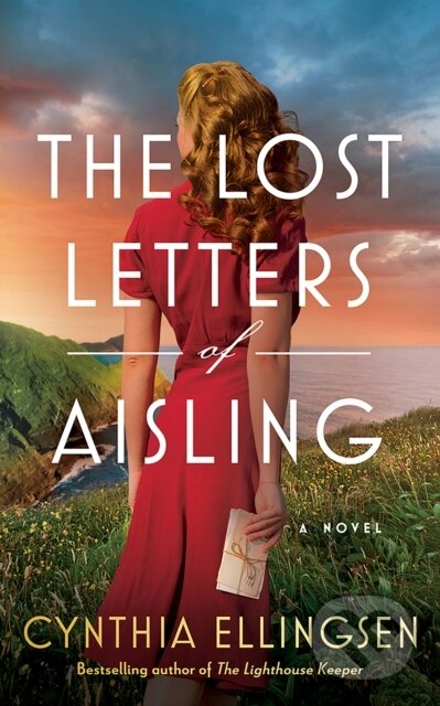 Kniha: The Lost Letters of Aisling (Cynthia Ellingsen). Lake Union Publishing, 2024 Kniha: The Lost Letters of Aisling (Cynthia Ellingsen). Lake Union Publishing, 2024