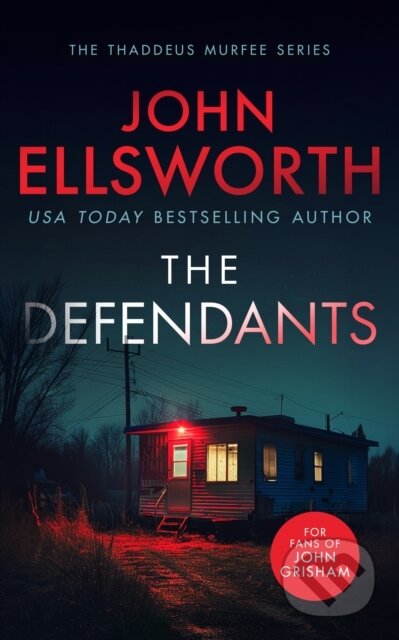 Kniha: The Defendants (John Ellsworth). , 2024 Kniha: The Defendants (John Ellsworth). , 2024