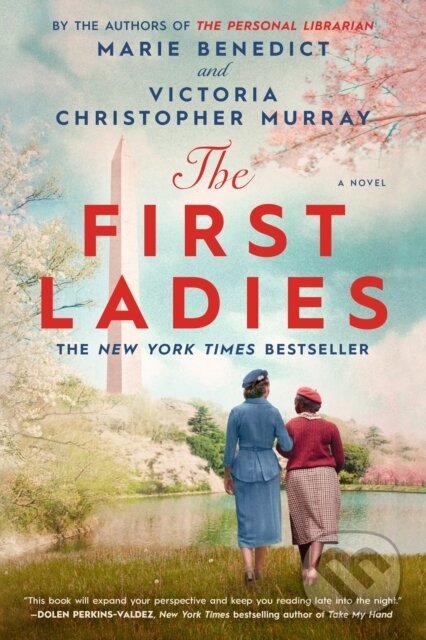 Kniha: The First Ladies (Marie Benedict a Victoria Christopher Murray). , 2024 Kniha: The First Ladies (Marie Benedict a Victoria Christopher Murray). , 2024