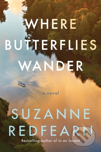 Kniha: Where Butterflies Wander (Suzanne Redfearn). Lake Union Publishing, 2024 Kniha: Where Butterflies Wander (Suzanne Redfearn). Lake Union Publishing, 2024