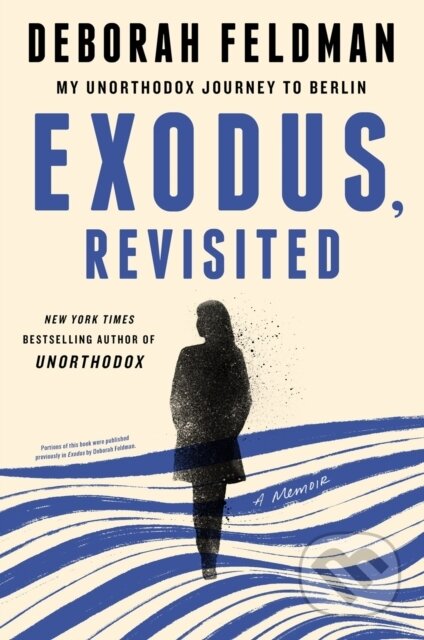 Kniha: Exodus, Revisited (Deborah Feldman). Plume, 2021 Kniha: Exodus, Revisited (Deborah Feldman). Plume, 2021
