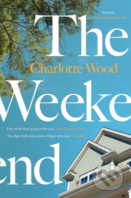 Kniha: The Weekend (Charlotte Wood). Orion Books Ltd., 2021 Kniha: The Weekend (Charlotte Wood). Orion Books Ltd., 2021