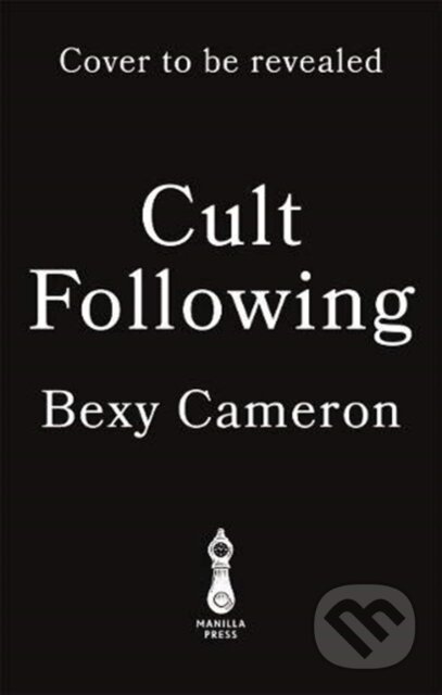 Kniha: Cult Following (Bexy Cameron). Manilla Press, 2021 Kniha: Cult Following (Bexy Cameron). Manilla Press, 2021