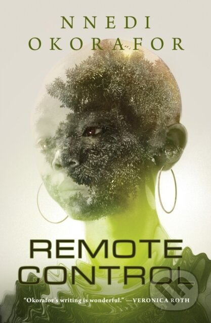 Kniha: Remote Control (Nnedi Okorafor). St. Martin´s Press, 2021 Kniha: Remote Control (Nnedi Okorafor). St. Martin´s Press, 2021
