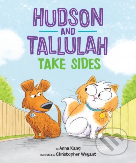 Kniha: HUDSON & TALLULAH TAKE SIDES (Anna Kang). , 2021 Kniha: HUDSON & TALLULAH TAKE SIDES (Anna Kang). , 2021