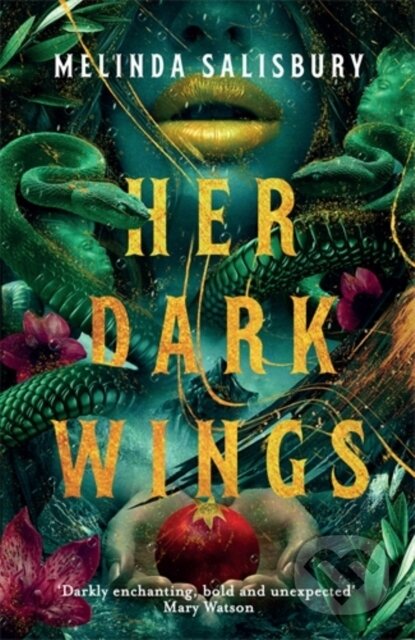 Kniha: Her Dark Wings (Melinda Salisbury). David Fickling Books, 2022 Kniha: Her Dark Wings (Melinda Salisbury). David Fickling Books, 2022