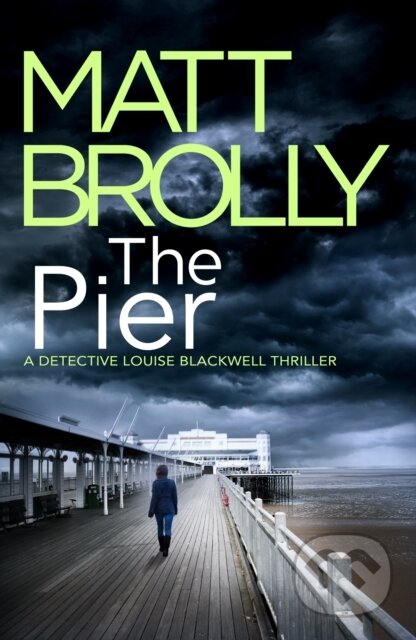 Kniha: The Pier (Matt Brolly). Thomas & Mercer, 2022 Kniha: The Pier (Matt Brolly). Thomas & Mercer, 2022
