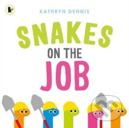 Kniha: Snakes on the Job (Kathryn Dennis). Walker books, 2022 Kniha: Snakes on the Job (Kathryn Dennis). Walker books, 2022