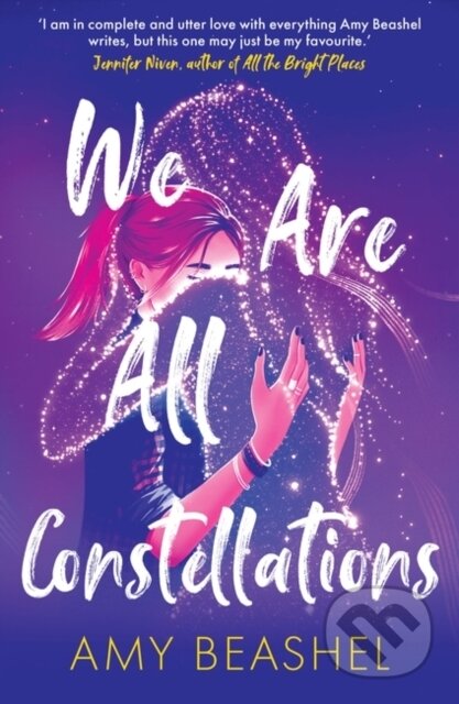 Kniha: We Are All Constellations (Amy Beashel). Rock the Boat, 2022 Kniha: We Are All Constellations (Amy Beashel). Rock the Boat, 2022