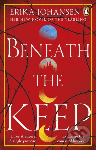 Kniha: Beneath the Keep (Erika Johansen). Transworld, 2022 Kniha: Beneath the Keep (Erika Johansen). Transworld, 2022