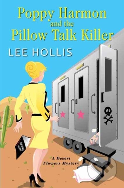 Kniha: Poppy Harmon and the Pillow Talk Killer (Lee Hollis). Kensington Publishing Corporation, 2022 Kniha: Poppy Harmon and the Pillow Talk Killer (Lee Hollis). Kensington Publishing Corporation, 2022