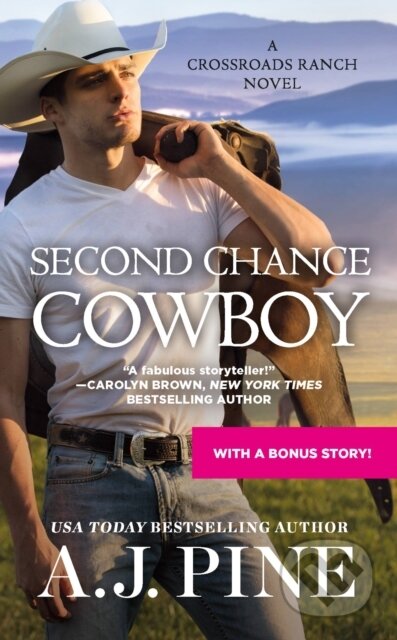 Kniha: Second Chance Cowboy (A.J. Pine). Forever, 2022 Kniha: Second Chance Cowboy (A.J. Pine). Forever, 2022