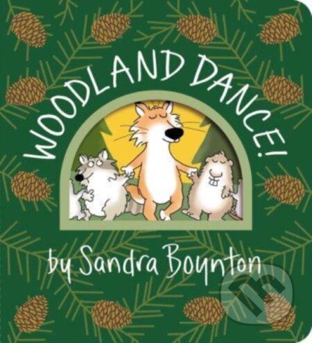 Kniha: Woodland Dance! (Sandra Boynton). , 2023 Kniha: Woodland Dance! (Sandra Boynton). , 2023