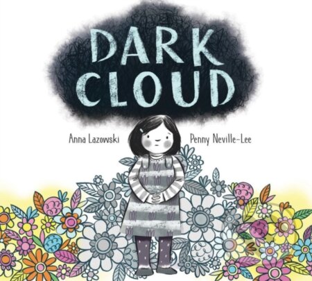 Kniha: Dark Cloud (Anna Lazowski). Kids Can, 2023 Kniha: Dark Cloud (Anna Lazowski). Kids Can, 2023