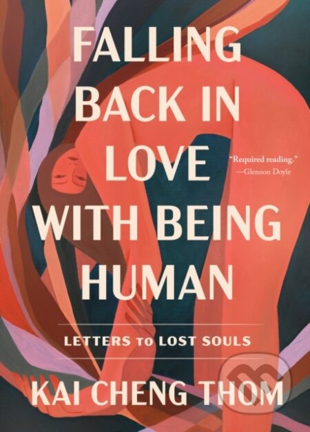 Kniha: Falling Back in Love with Being Human (Kai Cheng Thom). Random House, 2023 Kniha: Falling Back in Love with Being Human (Kai Cheng Thom). Random House, 2023
