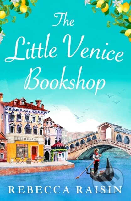 Kniha: The Little Venice Bookshop (Rebecca Raisin). HQ, 2023 Kniha: The Little Venice Bookshop (Rebecca Raisin). HQ, 2023