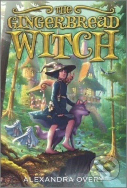 Kniha: The Gingerbread Witch (Overy Alexandra). Inkyard, 2023 Kniha: The Gingerbread Witch (Overy Alexandra). Inkyard, 2023