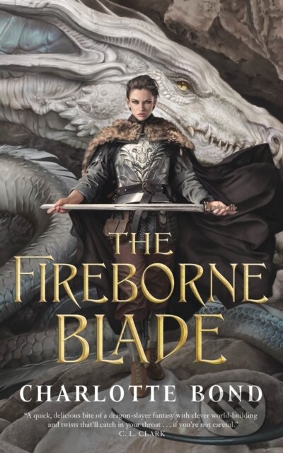 Kniha: The Fireborne Blade (Charlotte Bond). Tor Books, 2024 Kniha: The Fireborne Blade (Charlotte Bond). Tor Books, 2024