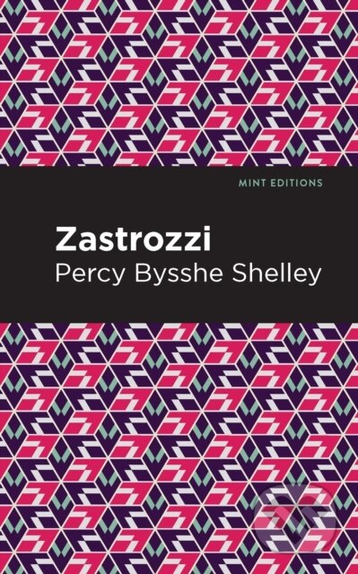 Kniha: Zastrozzi (Percy Bysshe Shelley). , 2021 Kniha: Zastrozzi (Percy Bysshe Shelley). , 2021