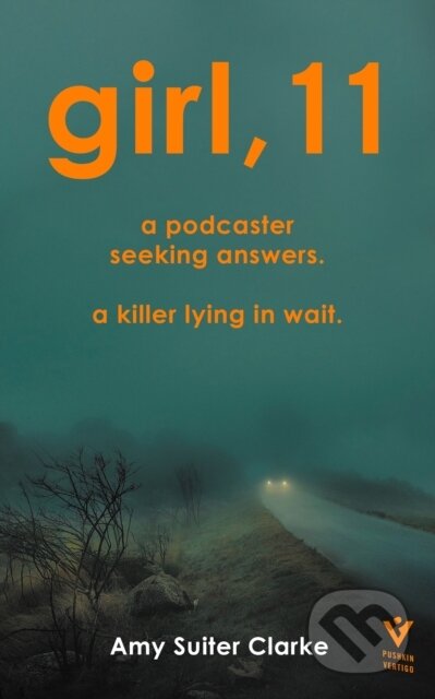 Kniha: Girl, 11 (Amy Suiter Clarke). Pushkin Press, 2021 Kniha: Girl, 11 (Amy Suiter Clarke). Pushkin Press, 2021
