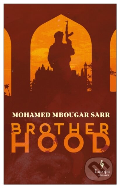 Kniha: Brotherhood (Mohamed Mbougar Sarr). Europa Editions, 2021 Kniha: Brotherhood (Mohamed Mbougar Sarr). Europa Editions, 2021