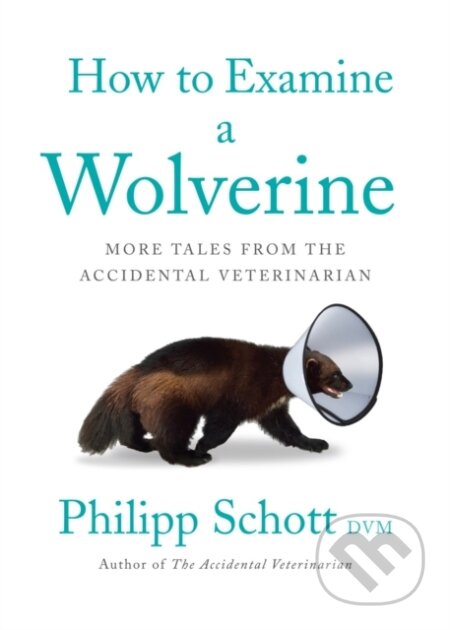 Kniha: How to Examine a Wolverine (Philipp Schott). , 2021 Kniha: How to Examine a Wolverine (Philipp Schott). , 2021
