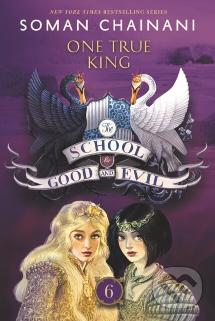 Kniha: The School for Good and Evil #6: One True King (Soman Chainani). HarperCollins, 2021 Kniha: The School for Good and Evil #6: One True King (Soman Chainani). HarperCollins, 2021
