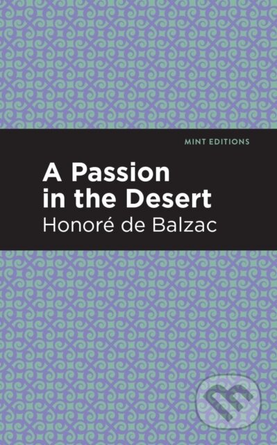 Kniha: A Passion in the Desert (Honore de Balzac). , 2021 Kniha: A Passion in the Desert (Honore de Balzac). , 2021
